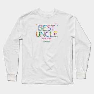 Best Uncle in the world - tropical wordart Long Sleeve T-Shirt